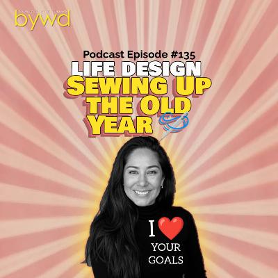 Episode 135 [LIFE DESIGN] Sewing Up the Old Year 🪡
