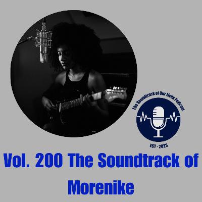 Vol. 200 The Soundtrack of Morenike Vol. 200 The Soundtrack of Morenike
