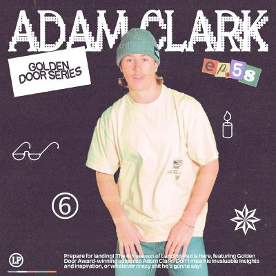 #58 Golden Door Series: Adam Clark
