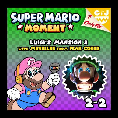 2-2 Luigi's Mansion 3 (with Merrilee from Fear Coded) 2-2 Luigi's Mansion 3 (with Merrilee from Fear Coded)
