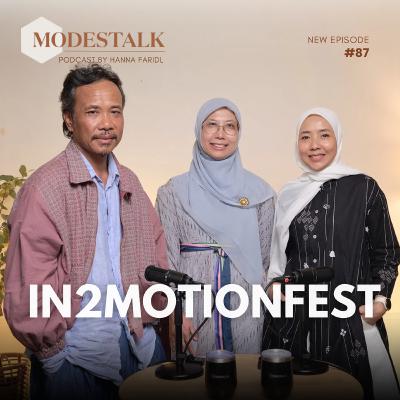 Ep. 87 Ini alasan IN2MOTIONFEST Konsisten Mengangkat Wastra Indonesia