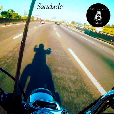 SAUDADE SAUDADE