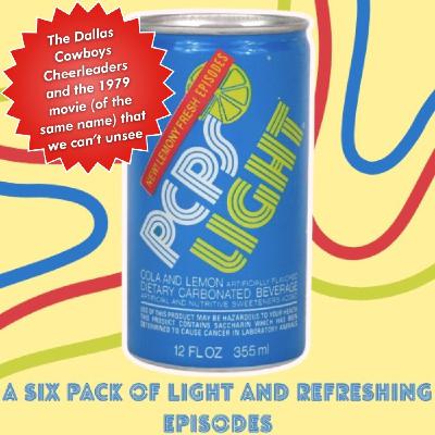 PCPS LIGHT - The Dallas Cowboys Cheerleaders and the 1979 Movie We Can’t Unsee