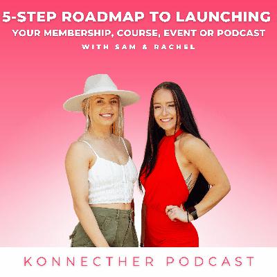 5-Step Roadmap to Launching Your Membership, Course, Event or Podcast - E27