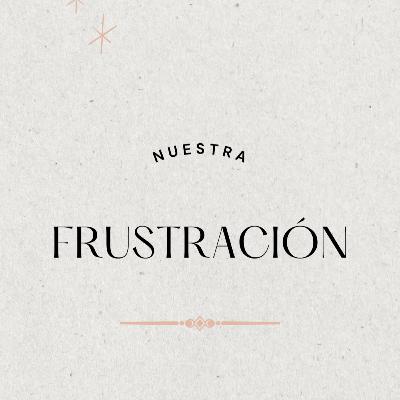 La frustración