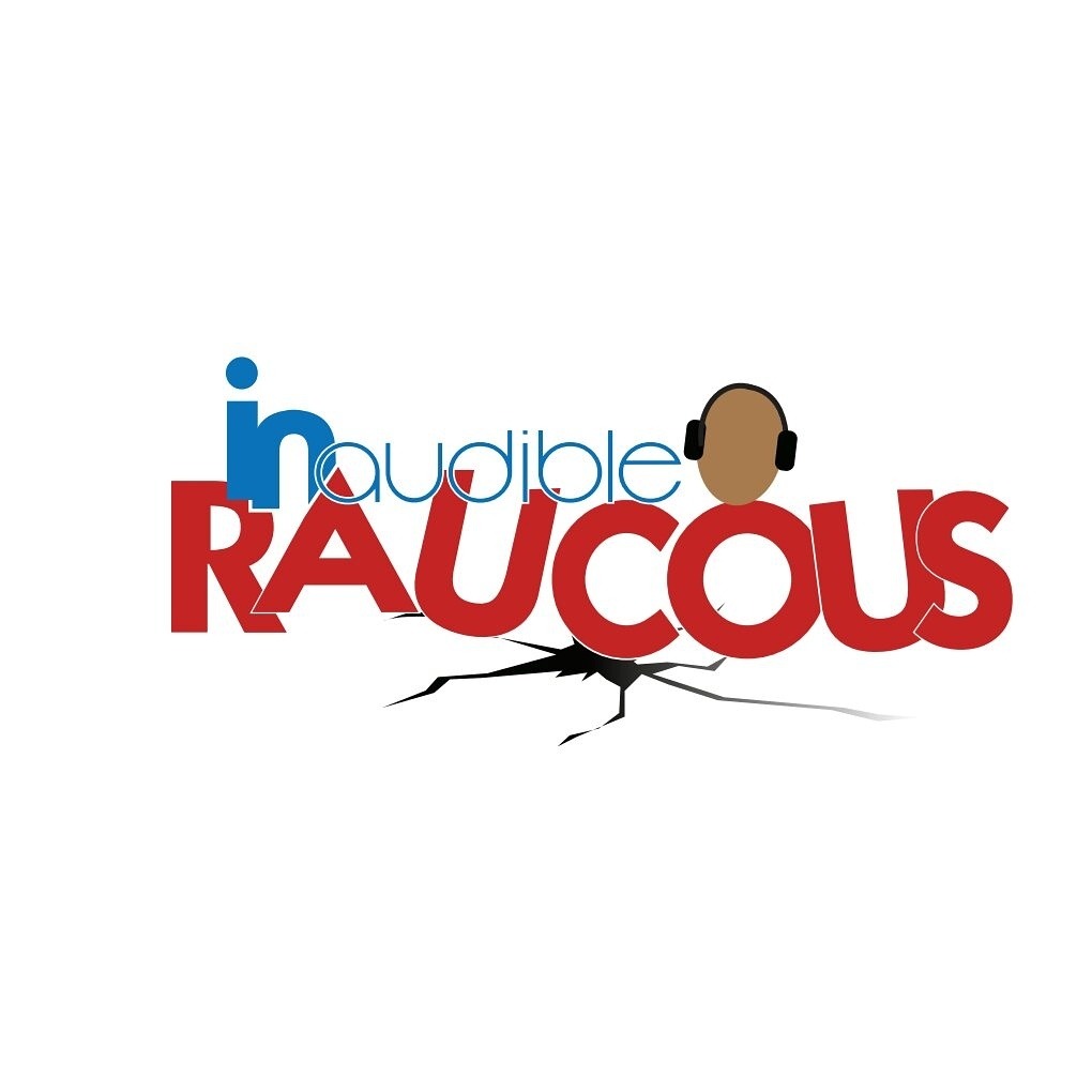 Inaudible Raucous Artwork