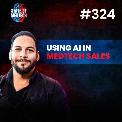 324. Sales: Using AI to Close More Deals in MedTech with Omar Khateeb & Showpad's Chris Kosrow