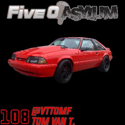 The Asylum Episode 108. Tom Van T. (@vttomf)