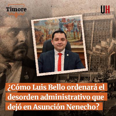 ¿Cómo Luis Bello ordenará el desorden administrativo que dejó en Asunción Nenecho? ¿Cómo Luis Bello ordenará el desorden administrativo que dejó en Asunción Nenecho?