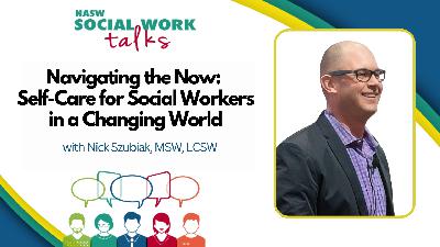 EP 129: Navigating the Now: Self Care for Social Workers