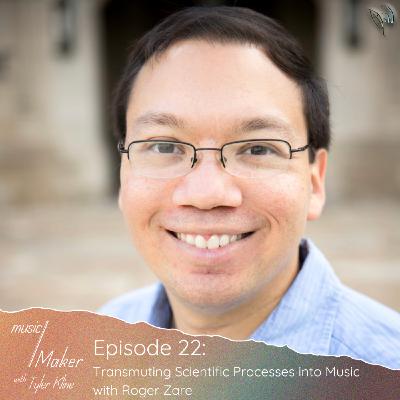 Ep. 022 - Transmuting Scientific Processes into Music with Roger Zare