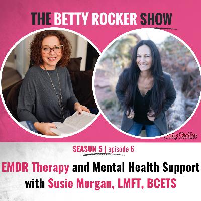 EMDR Therapy and Mental Health Support with Susie Morgan, LMFT, BCETS