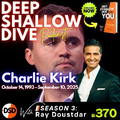 EP#370 | DSD | Charlie Kirk: Who Benefits, Who Reacts, and What Now?