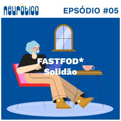 #05 - Solidão. #05 - Solidão.