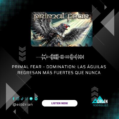 PRIMAL FEAR – DOMINATION | Las Águilas Regresan Más Fuertes que Nunca 🦅🔥