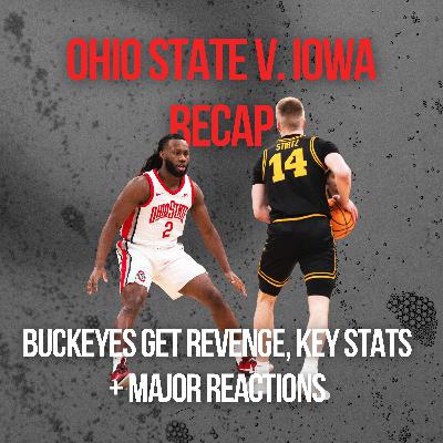 Ohio State v. Iowa Recap | Buckeyes Survive and Get Revenge, Jake Diebler Again Shows Growth, Paint Battle Dominated by OSU, Bruce Thornton Carries, Optimism Continues to Build for NCAA Tournament Ohio State v. Iowa Recap | Buckeyes Survive and Get Revenge, Jake Diebler Again Shows Growth, Paint Battle Dominated by OSU, Bruce Thornton Carries, Optimism Continues to Build for NCAA Tournament