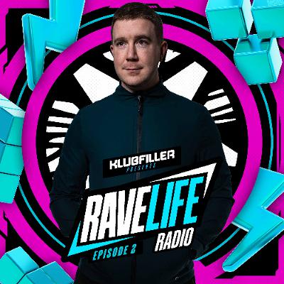 Ravelife Radio 002 - Klubfiller