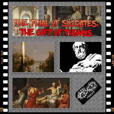 The Trial of Socrates: The Gift of Thumos