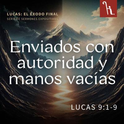 Enviados con autoridad y manos vacías Enviados con autoridad y manos vacías