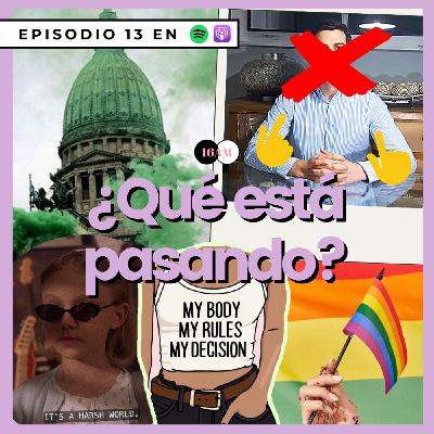 Ep 13 JULIO ¿Qué está pasando? - Alejandra Hdz y Mariela Pruneda