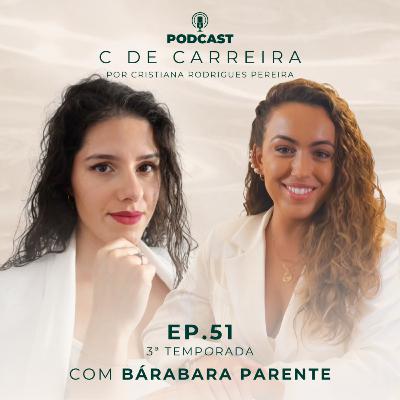 EP. 51 | com Bárbara Parente, Especialista em Lei da Atração e Manifestação