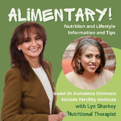 Dreaming Bigger: A Holistic Approach to Fertility and Starting Families with Dr Aumatma Simmons
