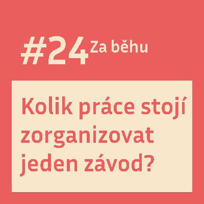 #24 Kolik práce stojí zorganizovat jeden závod?
