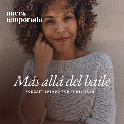 EP 22 - 5 etapas que vivir en la Danza