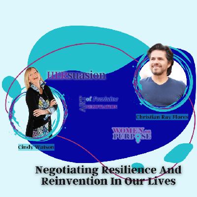 261: Negotiating Resilience And Reinvention In Our Lives