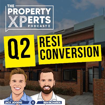 S3E28 - How our Residential Conversion did in Q2 - and what we learnt