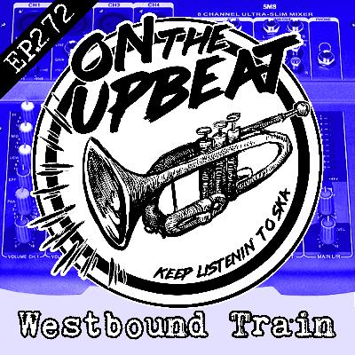 Westbound Train(EP.272)
