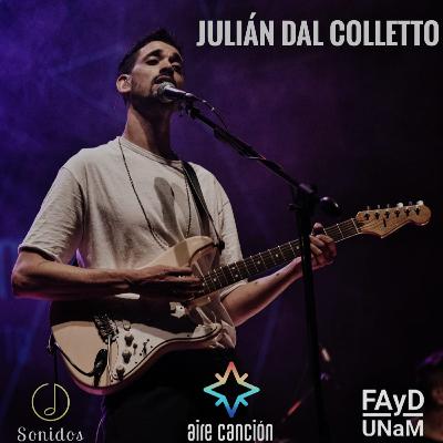 AIRE CANCION_5T_EP#37_JULIÁN DAL COLLETTO (Paraná) "TU FORMA DE MIRAR"