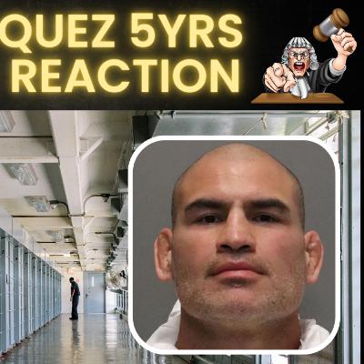 UFC Legend Cain Velasquez Senteced to 5yrs in Prison - REACTION