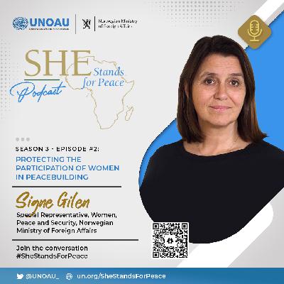 Episode Twenty-Four: Protecting the Participation of Women in Peacebuilding with Signe Gilen Episode Twenty-Four: Protecting the Participation of Women in Peacebuilding with Signe Gilen