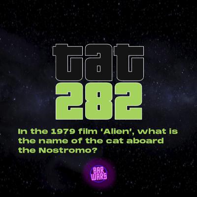 282: In the 1979 film Alien, what is the name of the cat aboard the Nostromo? | Quiz Night