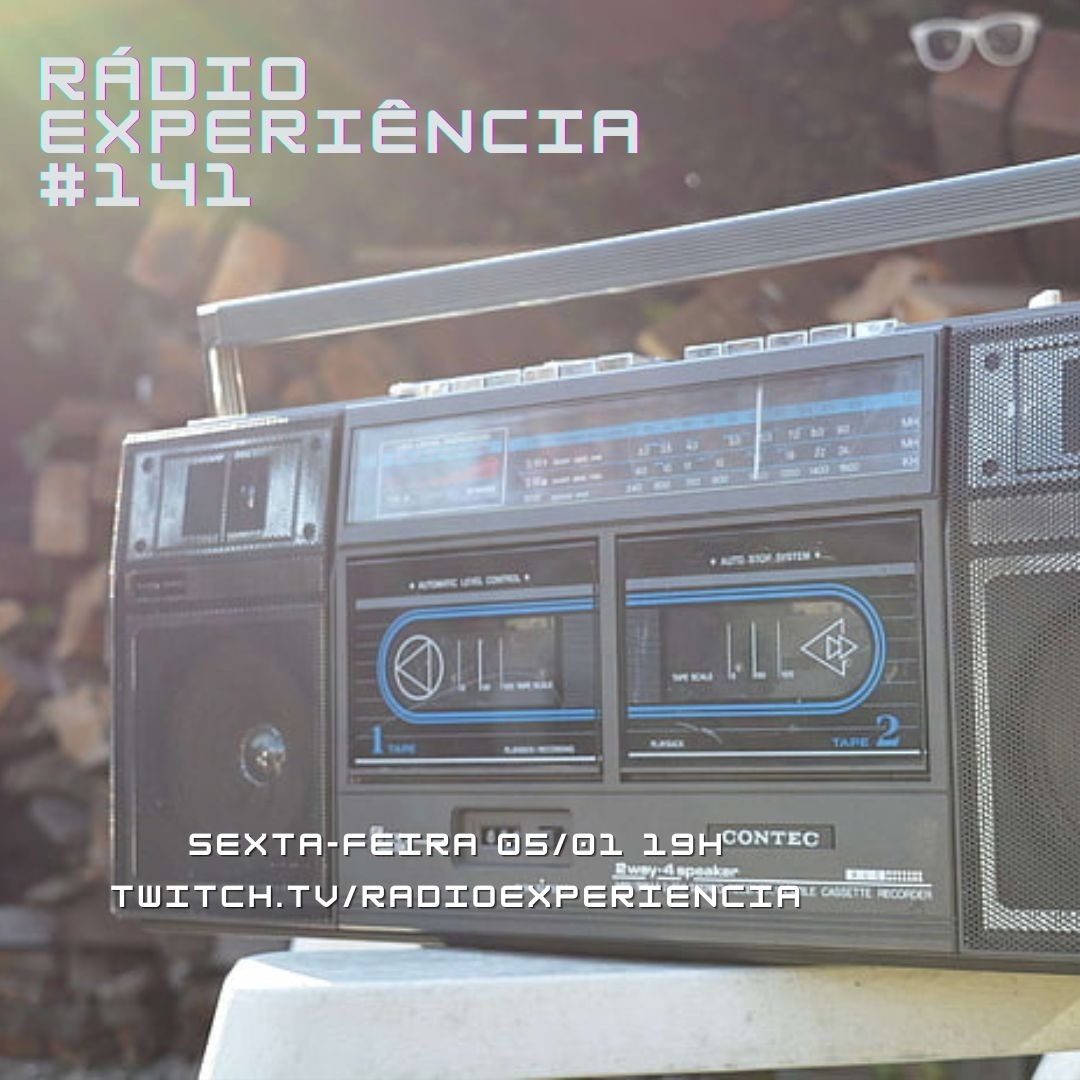 Rádio Experiência #141