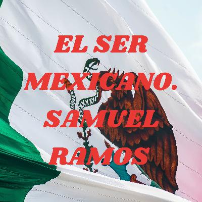 EL SER MEXICANO. SAMUEL RAMOS