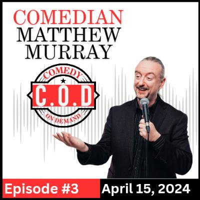 Hypercritical - Comedian Matthew Murray Podcast Episode 3