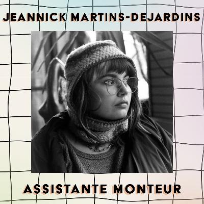 Jeannick Martins-Desjardins, assistante monteur