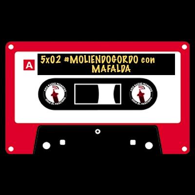 5x02 || #MoliendoGordo ☄️ con MAFALDA. 5x02 || #MoliendoGordo ☄️ con MAFALDA.