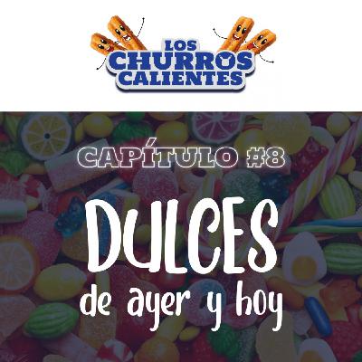 Capitulo 8 Dulces del ayer y hoy