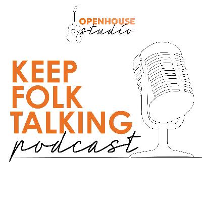 Brian Lupton Part 2 From Local Folk Clubs to International Festivals - Keep Folk Talking: S2 Ep5 Brian Lupton Part 2 From Local Folk Clubs to International Festivals - Keep Folk Talking: S2 Ep5