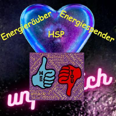 Energieräuber / Energievampire / HSP / Energiespender