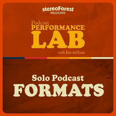 Solo Podcast Formats Explained | Storyteller, Teacher, Commentator