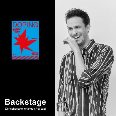 #2 Backstage mit Matthias Köhler - DOPING | schauspiel erlangen