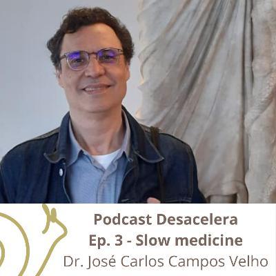 Episódio 3 - Como a abordagem da Slow Medicine pode nos ajudar a atravessar este momento? - com o médico e geriatra José Carlos Campos Velho Episódio 3 - Como a abordagem da Slow Medicine pode nos ajudar a atravessar este momento? - com o médico e geriatra José Carlos Campos Velho