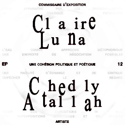 Claire Luna & Chedly Atallah : Une cohésion politique et poétique