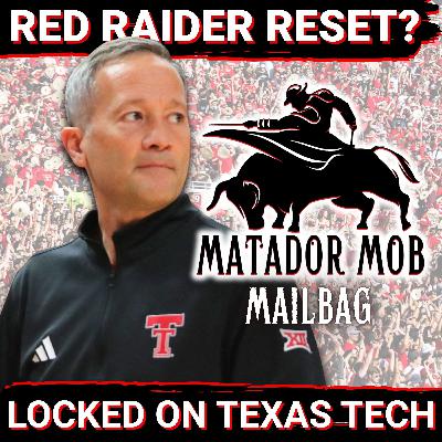 Locked On Texas Tech: Matador Mob Mailbag Locked On Texas Tech: Matador Mob Mailbag