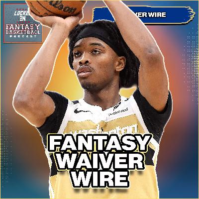 Fantasy Basketball Waiver Wire Adds & Drops | Bilal Time, Again?