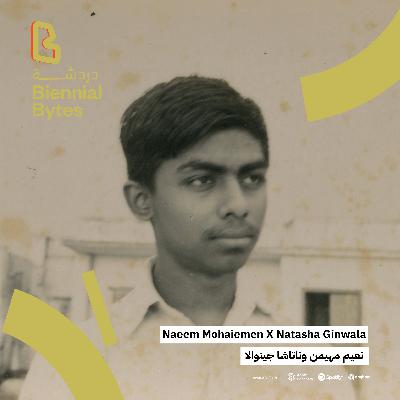 EP10: Naeem Mohaiemen x Natasha Ginwala EP10: Naeem Mohaiemen x Natasha Ginwala
